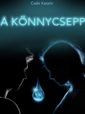 cover image of A Könnycsepp